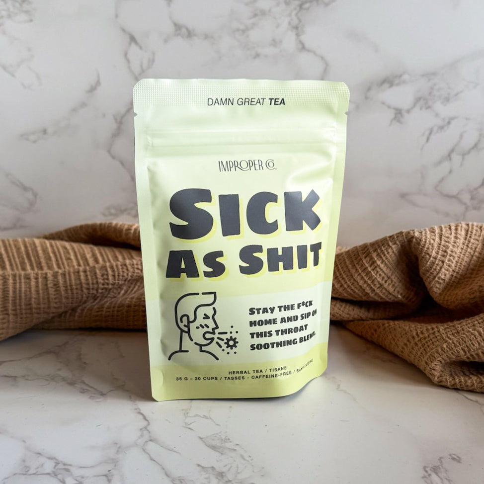 Sick As Shit Loose Leaf Tea